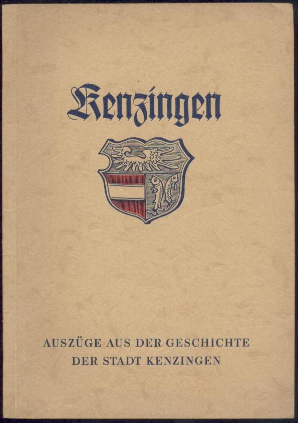 Arbeitsgemeinschaft für Heimatkunde im Volksbildungswerk Kenzingen (Hrsg.)  Kenzingen. Auszüge aus der Geschichte der Stadt Kenzingen. 