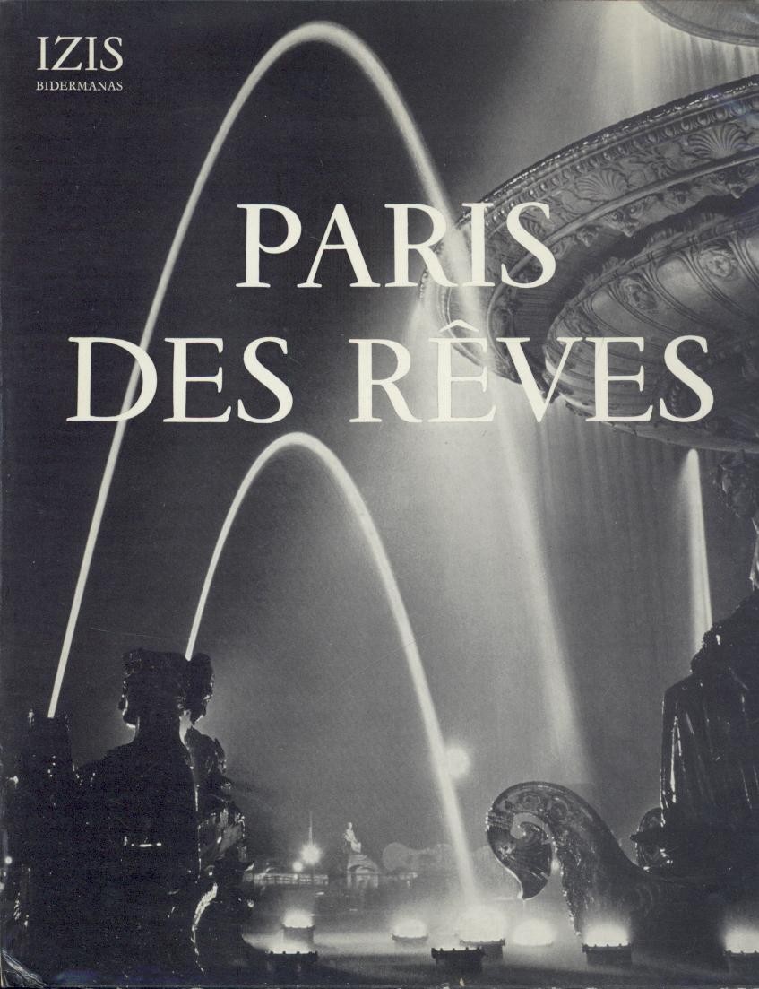 Bidermanas, Izis  Paris des Reves. 75 photographies. Preface par Jean Cocteau. 