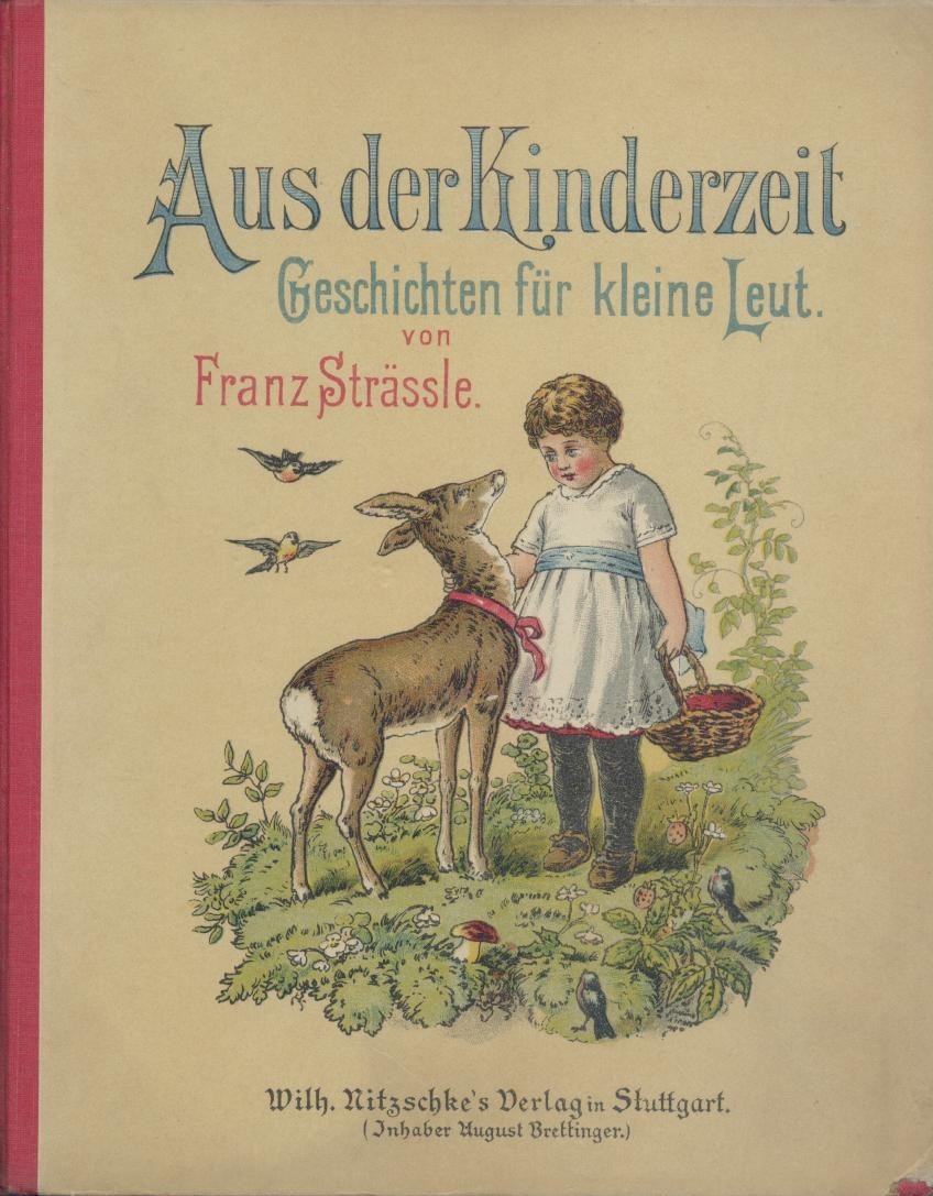 Sträßle, Franz  Aus der Kinderzeit. Geschichten für kleine Leut'. 3. Auflage. 