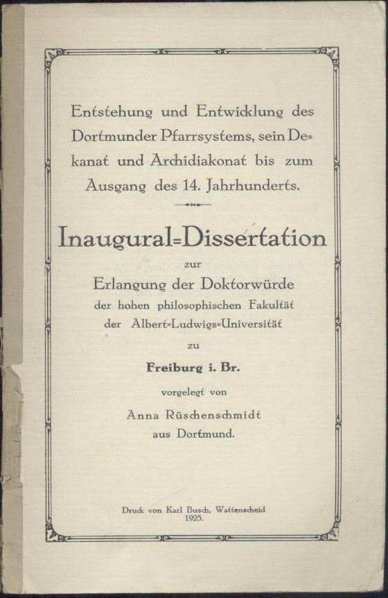 Rüschenschmidt, Anna  Entstehung und Entwicklung des Dortmunder Pfarrsystems, sein Dekanat und Archidiakonat bis zum Ausgang des 14. Jahrhunderts. Dissertation. 