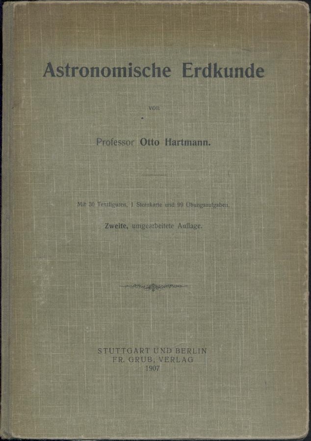 Hartmann, Otto  Astronomische Erdkunde. 2. umgearbeitete Auflage. 
