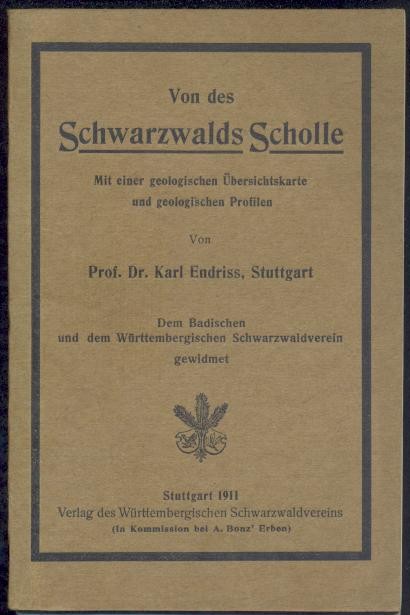 Endriss, Karl  Von des Schwarzwalds Scholle. Dem Badischen und dem Württembergischen Schwarzwaldverein gewidmet. 