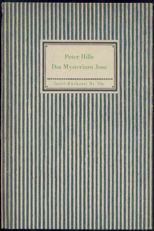 Hille, Peter  Das Mysterium Jesu. Hrsg. u. Nachwort von Adolf Knoblauch. 