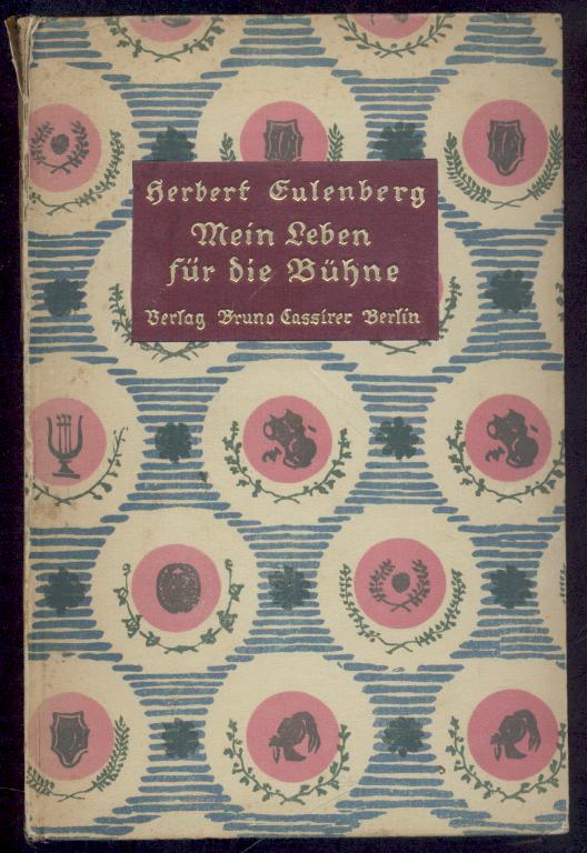 Eulenberg, Herbert  Mein Leben für die Bühne. 