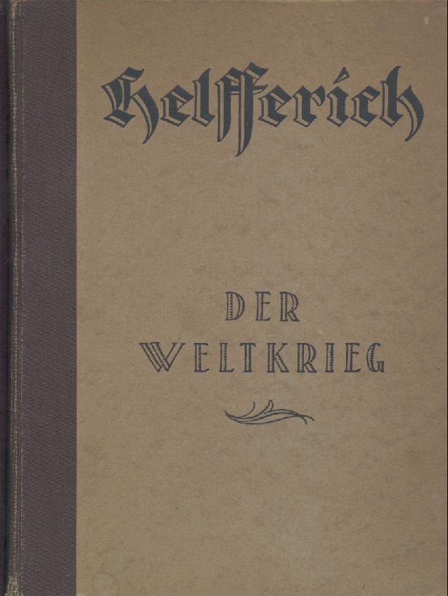 Helfferich, Karl  Der Weltkrieg. Ausgabe in einem Band. 