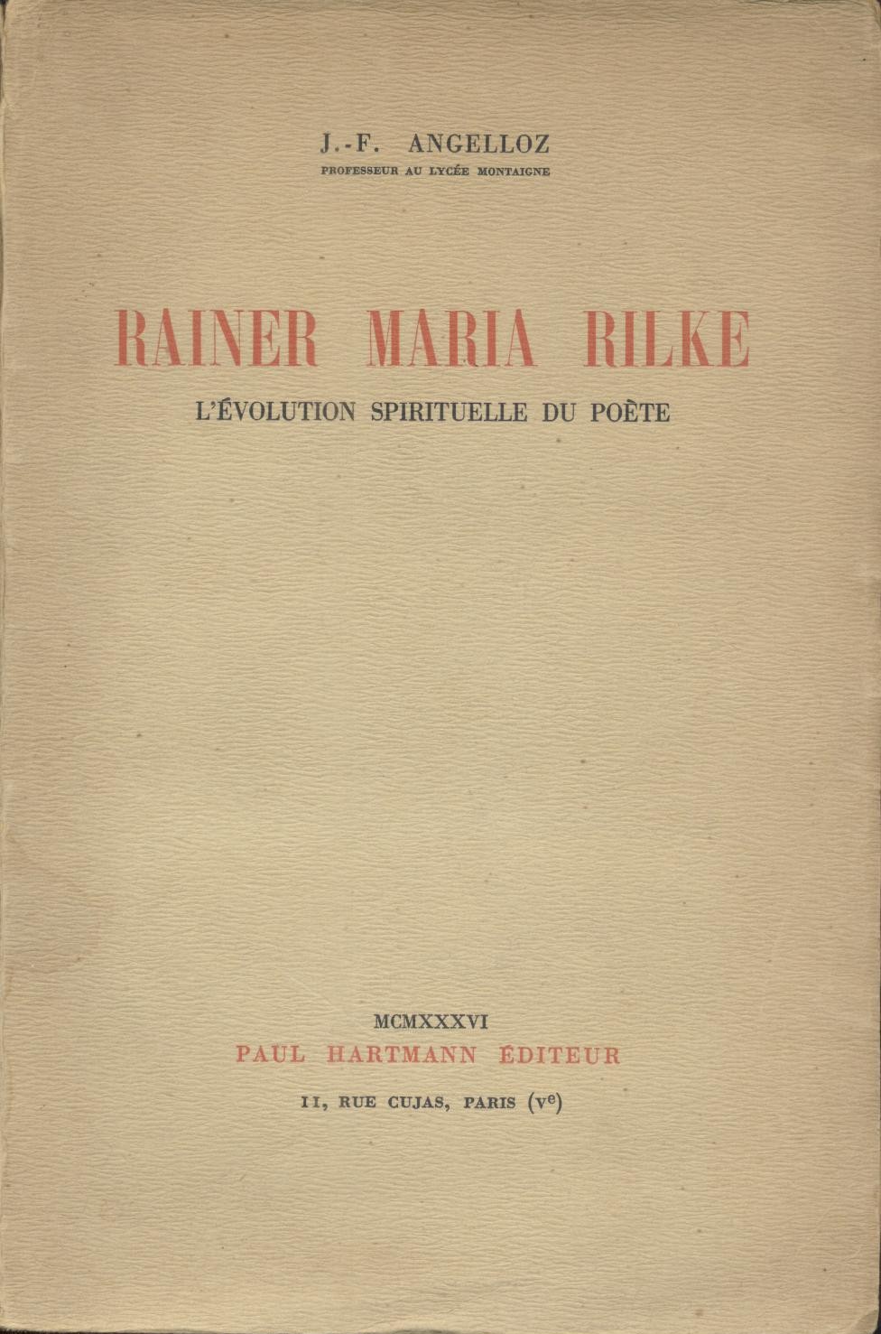 Angelloz, J.-F.  Rainer Maria Rilke. L'evolution spirituelle du poete. 