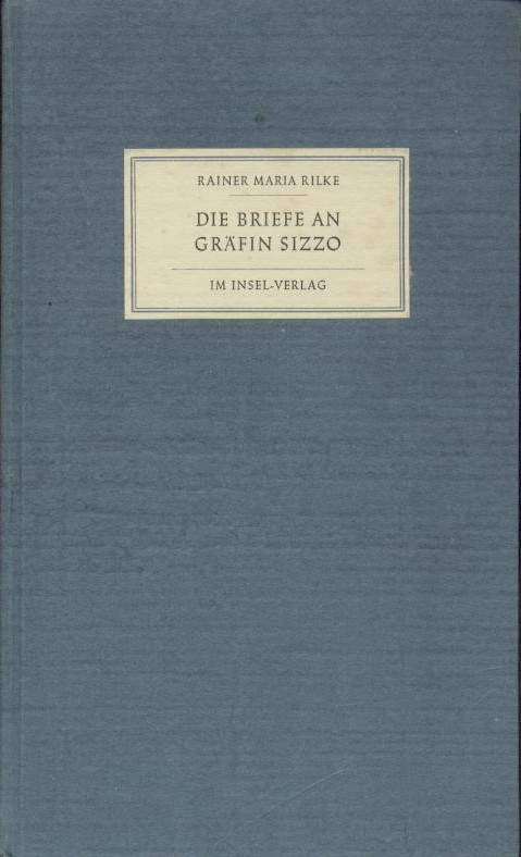 Rilke, Rainer Maria  Die Briefe an Gräfin Sizzo 1921-1926. 