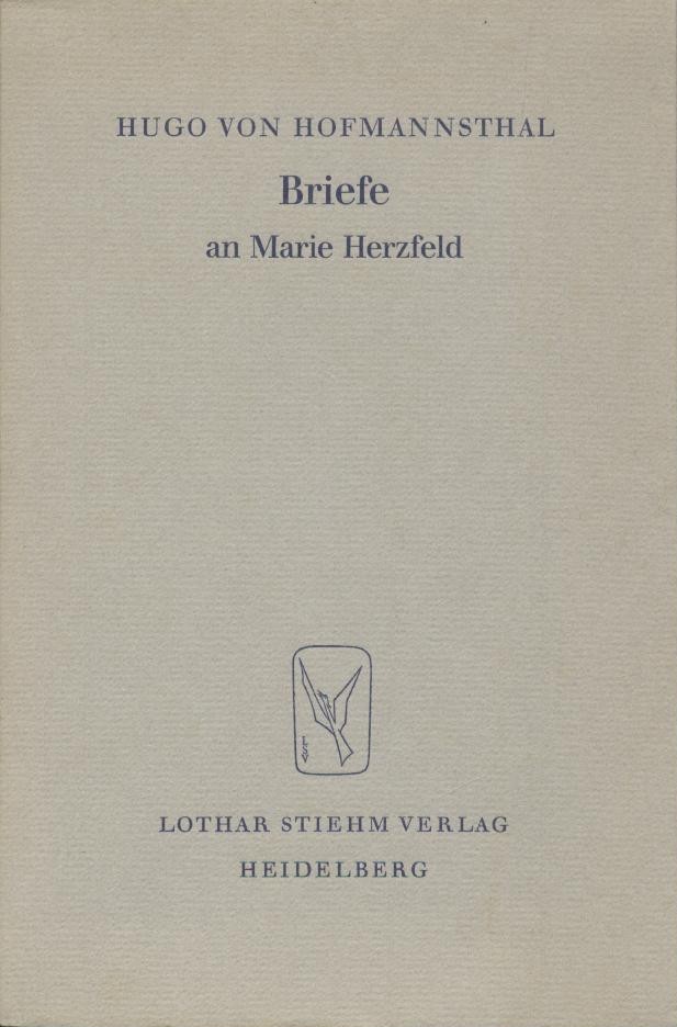 Hofmannsthal, Hugo v.  Briefe an Marie Herzfeld. Hrsg. v. Horst Weber. 