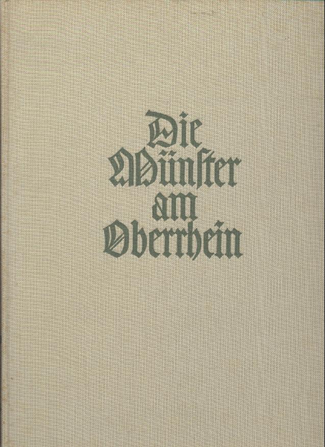 Seeger, Theodor u. Walter Hotz  Die Münster am Oberrhein. 