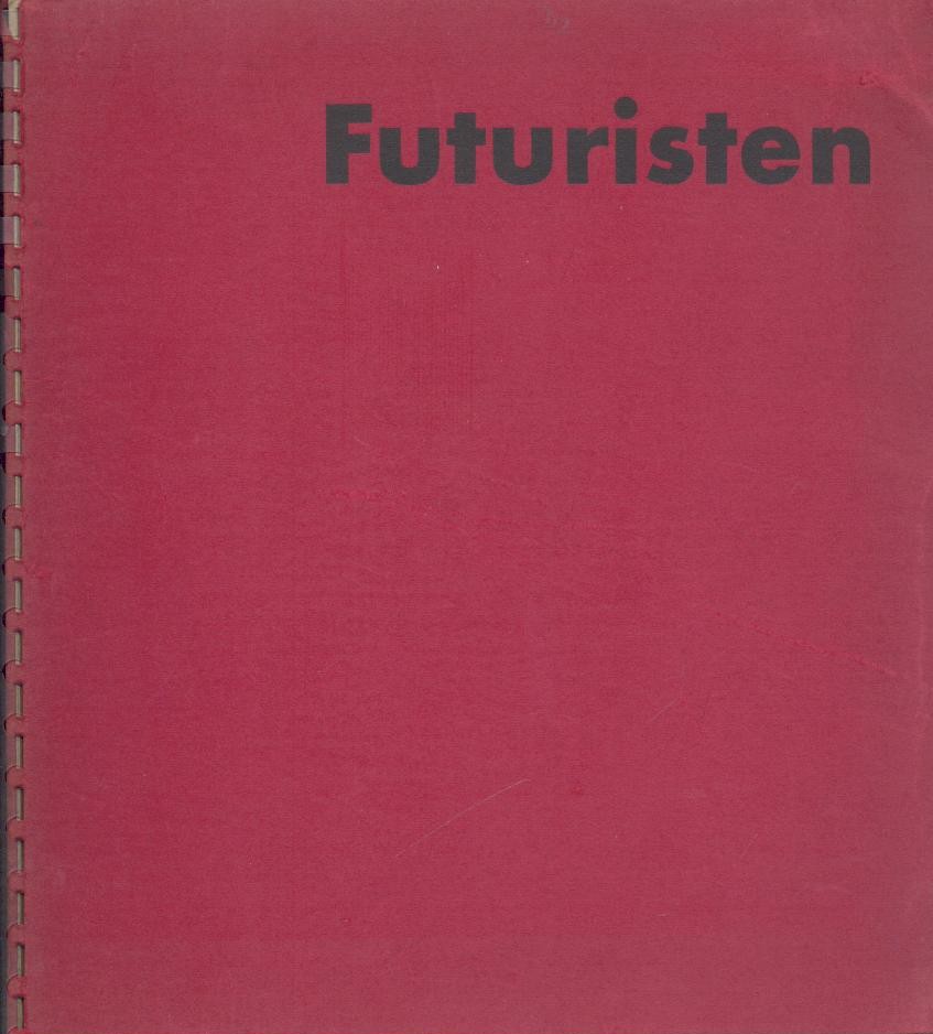 Röthel, Hans Konrad (Hrsg.)  Futuristen. Geleitwort von Hans Konrad Röthel. Ausstellungskatalog. 