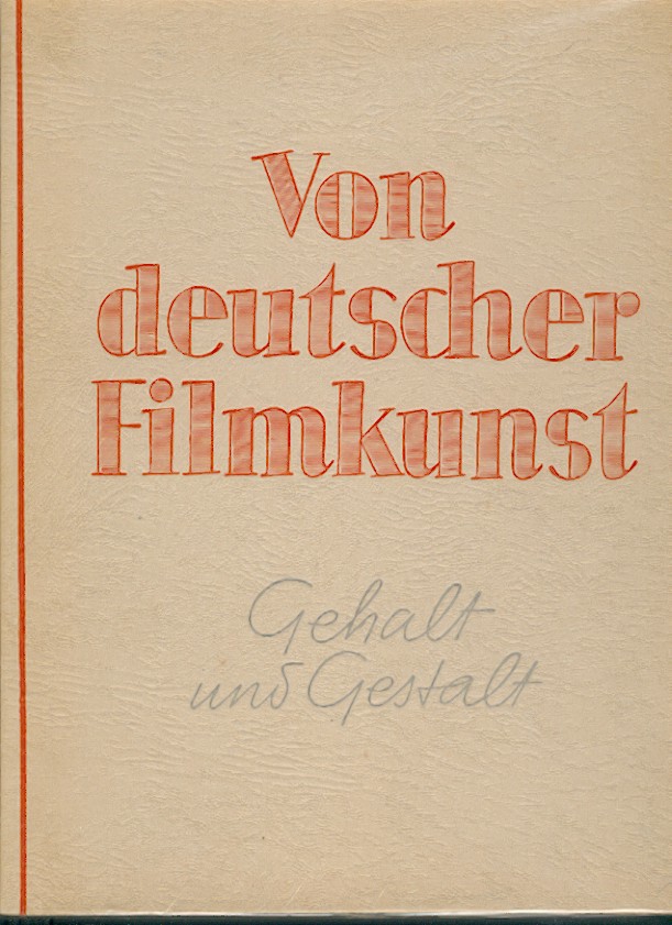 Koch, Heinrich u. Heinrich Braune  Von deutscher Filmkunst. Gehalt und Gestalt. 