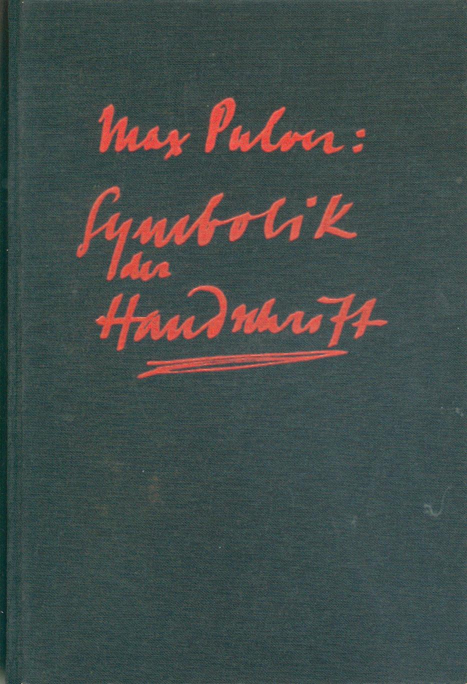 Pulver, Max  Symbolik der Handschrift. 5. durchgesehene Auflage. 
