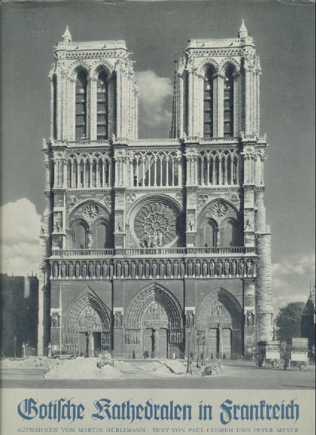 Hürlimann, Martin u. Paul Clemen  Gotische Kathedralen in Frankreich. Neuausgabe. 