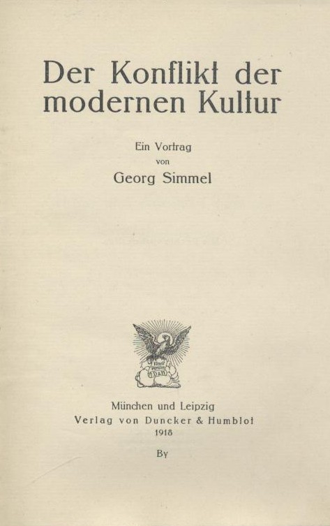 Simmel, Georg  Der Konflikt der modernen Kultur. Ein Vortrag. 