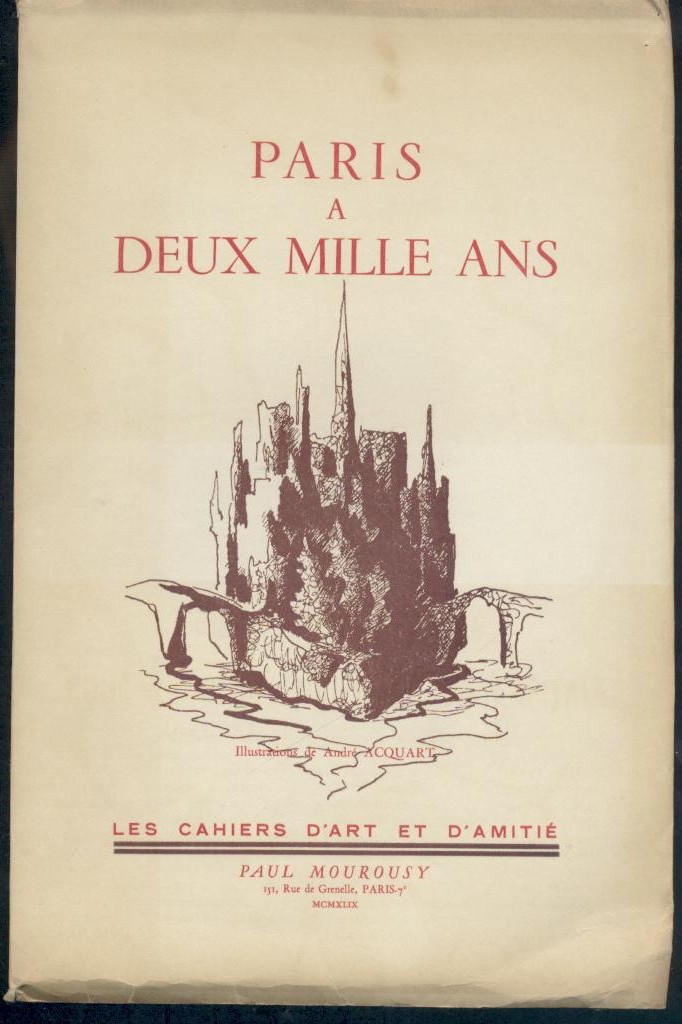 Mourousy, Paul, Simone Chevallier u. Max Frantel (Hrsg.)  Paris à deux mille ans. 