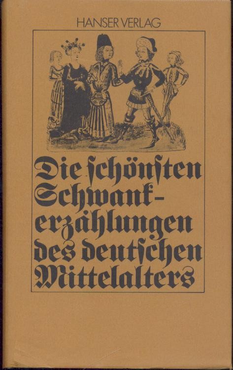 Fischer, Hanns (Hrsg.)  Die schönsten Schwankerzählungen des deutschen Mittelalters. Ausgewählt u. übersetzt v. Hanns Fischer. 2. Auflage. 