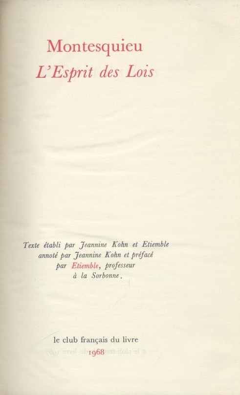 Montesquieu  L'Ésprit des Lois. Hrsg. v. Jeannine Kohn u. René Etiemble. 