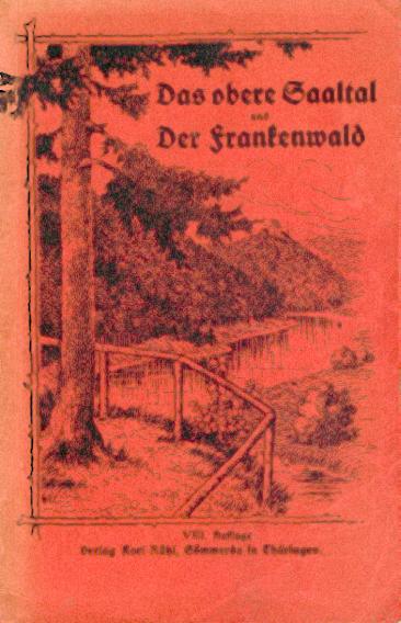Rühl, Karl  Das obere Saaltal und der Frankenwald. 8. vermehrte Auflage. 