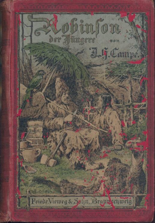 Campe, Joachim Heinrich  Robinson der Jüngere. Eine Lesebuch für Kinder. 119. rechtmäßige Auflage. 2 Teile in 1 Band. 