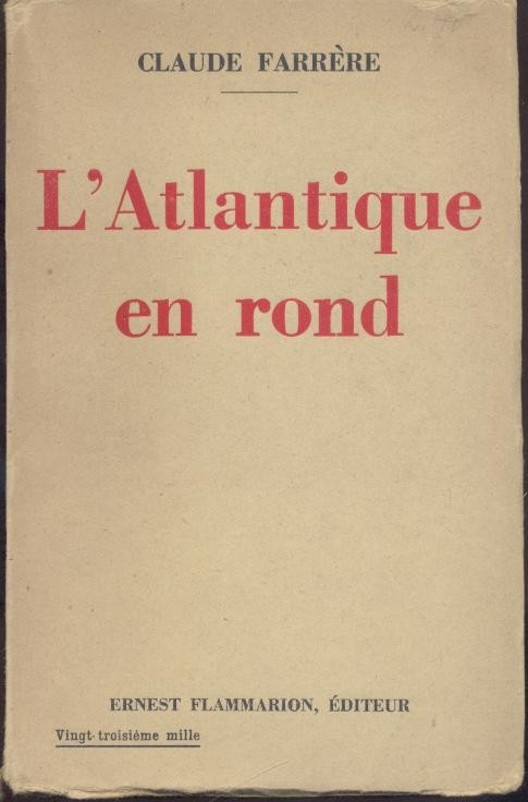 Farrère, Claude  L'Atlantique en rond. 23ième mille. 
