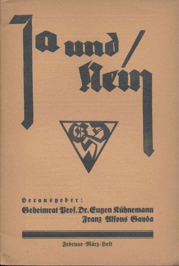 Kühnemann, Eugen u. Franz Alfons Gayda (Hrsg.)  Ja und Nein. Blätter für deutsches Schrifttum. 1. Jahrgang, Heft 5: Februar 1929. Hrsg. v. Eugen Kühnemann u. Franz Alfons Gayda. 