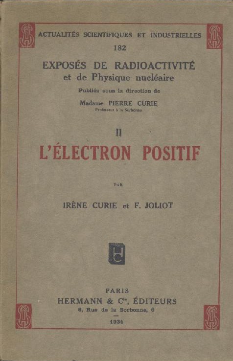 Curie, Irène und Frédéric Joliot  L'Électron positif. 