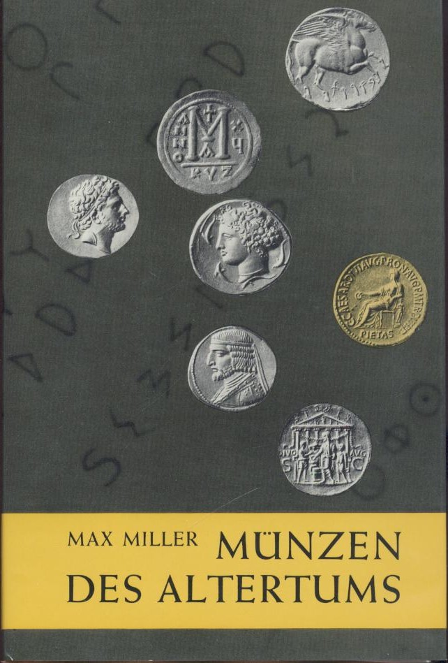 Miller, Max  Münzen des Altertums. Ein Handbuch für Sammler und Liebhaber. 3. von Tyll Kroha bearbeitete Auflage. 