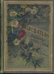 Hoffmann, Carl  Botanischer Bilder-Atlas nach De Candolle