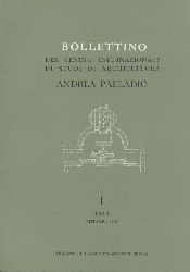 Centro Internazionale di Studi di Architettura Andrea Palladio  Bollettino del Centro Internazionale di Studi di Architettura Andrea Palladio. Vol. I: 1959. Ristampa (Nachdruck). 