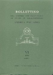 Centro Internazionale di Studi di Architettura Andrea Palladio  Bollettino del Centro Internazionale di Studi di Architettura Andrea Palladio. Vol. VI: 1964. 2 vol. 