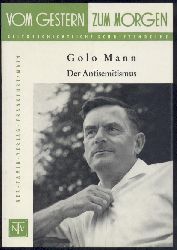 Mann, Golo  Der Antisemitismus. Wurzeln, Wirkung und berwindung. 4. Auflage. 16.-26. Tsd. 