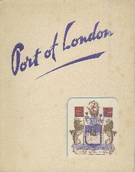 Port of London Authority (Ed.)  The Port of London 1949. 