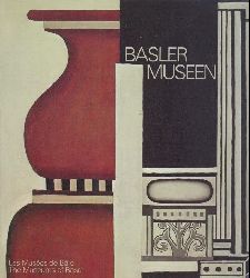 Monteil, Annemarie  Basler Museen. Les Musees de Bale. The Museums of Basel. 