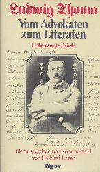 Thoma, Ludwig - Lemp, Richard (Hrsg.)  Ludwig Thoma. Vom Advokaten zum Literaten. Unbekannte Briefe. Hrsg. u. kommentiert v. Richard Lemp. 