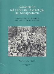   Zeitschrift fr Schweizerische Archologie und Kunstgeschichte. Revue suisse d