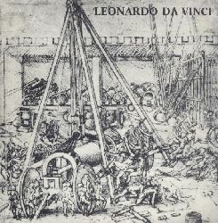 Leonardo da Vinci  Leonardo da Vinci. Erfinder - Maler - Forscher. Ausstellungskatalog. 