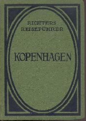Richters Reisefhrer  Richters Reisefhrer. Kopenhagen und Dnemark nebst Touren durch Sdschweden. 10. Auflage. 