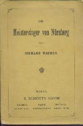 Wagner, Richard  Die Meistersinger von Nrnberg. 