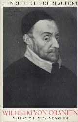 Beaufort, Henriette L. T. de  Wilhelm von Oranien. 1533-1584. 