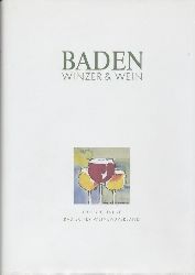 Badischer Weinbauverband (Hrsg.)  Baden. Winzer & Wein. 1874 - 1913 - 1927 - 1948 - 1998. Fnfzig Jahre Badischer Weinbauverband. 