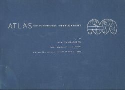 Ginsburg, Norton  Atlas of Economic Development. Foreword by Bert F. Hoselitz. Part VIII, a statistical analysis, by Brian J. L. Berry. 