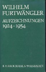 Furtwngler, Wilhelm  Aufzeichnungen 1924-1954. Hrsg. v. Elisabeth Furtwngler u. Gnther Birkner. 