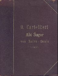 Cartellieri, Otto  Abt Suger von Saint-Denis. Eigenhändiges Manuskript. 