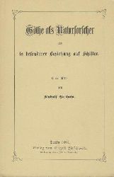 Virchow, Rudolf  Goethe als Naturforscher und in besonderer Beziehung auf Schiller. Eine Rede. Nachdruck der Ausgabe Berlin 1861. Nachwort v. Fritz Ebner. 