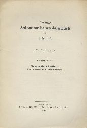 Coppernicus-Institut (Astronomisches Rechen-Institut) (Hrsg.)  Berliner Astronomisches Jahrbuch fr 1942. 167. Jahrgang. Hrsg. v. Coppernicus-Institut (Astronomisches Rechen-Institut). 