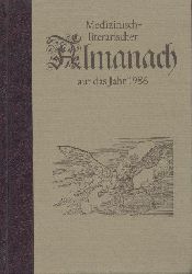 Theopold, Wilhelm, J. F. Volrad Deneke u. Gnther Prinzhorn (Hrsg.)  Medizinisch-literarischer Almanach auf das Jahr 1986. 