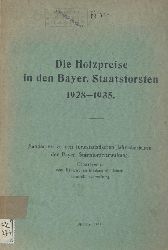   Die Holzpreise in den Bayer. Staatsforsten 1928-1935. Hrsg. v. Bayerischen Ministerprsidenten, Landesforstverwaltung. Sonderheft zu den forststatistischen Jahresberichten der Bayer. Staatsforstverwaltung. 