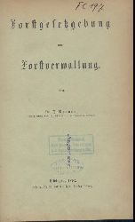 Graner, Friedrich von  Forstgesetzgebung und Forstverwaltung. 