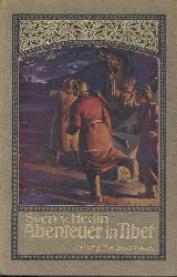 Hedin, Sven von  Abenteuer in Tibet. 6. Auflage. 