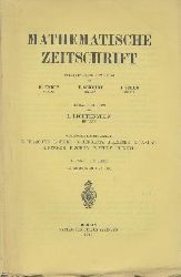 Lichtenstein, Leon (Hrsg.)  Mathematische Zeitschrift. Unter stndiger Mitwirkung von Konrad Knopp, Erhart Schmidt u. Issai Schur hrsg. v. Leon Lichtenstein. 4. Band. 4 in 2 Heften. 